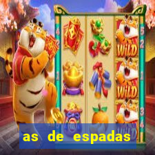 as de espadas tarot conselho